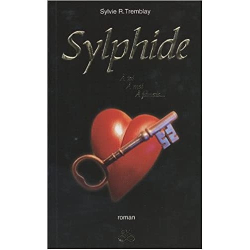 Sylphide A toi A moi A jamais tome 2 Sylvie R Tremblay